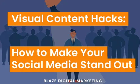 Visual Content Hacks: How to Make Your Social Media Stand Out