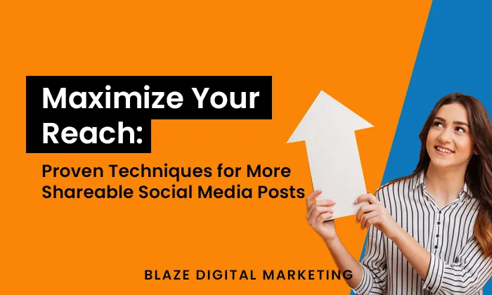 Maximize Your Reach: Proven Techniques for More Shareable Social Media Posts