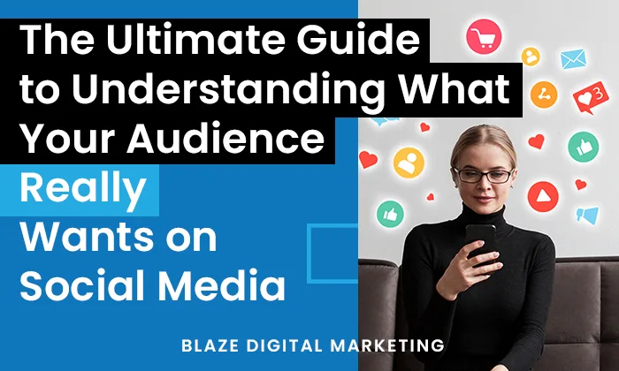 The Ultimate Guide to Understanding What Your Audience Really Wants on Social Media