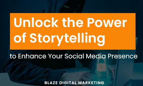Unlock the Power of Storytelling to enhance your social media presence